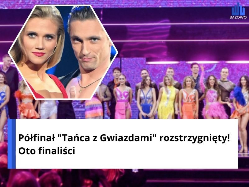 Półfinał "Tańca z Gwiazdami" rozstrzygnięty! Oto finaliści